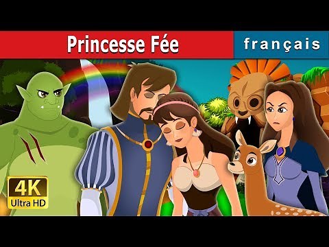 Princesse Fée | Fairy Princess Story | Histoire Pour S'endormir | Contes De Fées Français