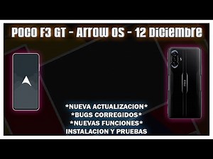 Poco F3 GT - Arrow OS Se Actualiza ! Manual De Instalacion Y Novedades