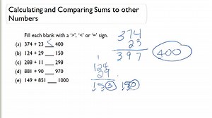 Calculating Sums: Less Than, Greater Than, or Equal to Numbers (Numbers to 1,000) ( Video ) | Arithmetic