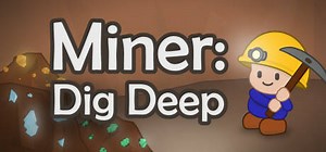 Miner: Dig Deep: обзор, публикации, гайды и релиз экшен игры Miner: Dig Deep