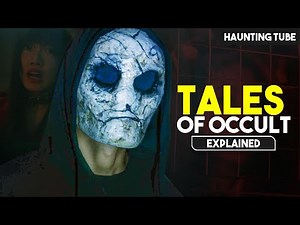 3 Best ASIAN Horror Stories - Tales from the Occult: Body and Soul Explained | Haunting Tube