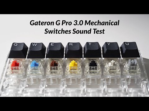 Sound Test: Gateron G Pro 3.0 Mechanical Switches – Which One Sounds Best? 🔊