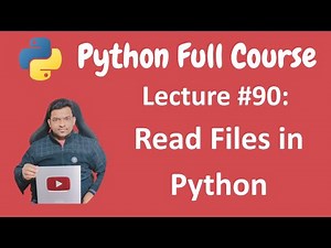 Read Files in Python | Python Tutorial | Python Full Course - Lecture #90
