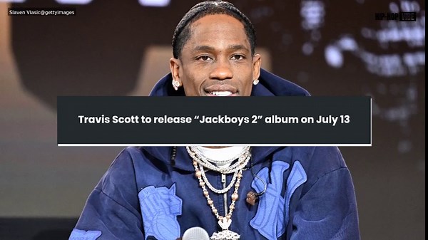 Travis Scott to release “Jackboys 2” album on July 13