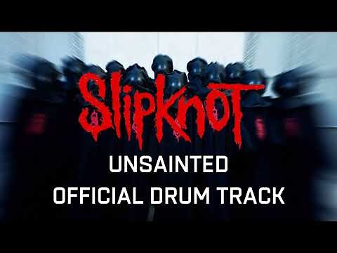 Slipknot - Unsainted (Drums Only) [Official Track] HQ*
