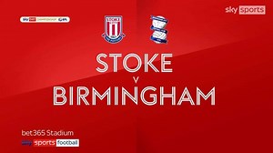 Stoke City 1-2 Birmingham City | Championship highlights