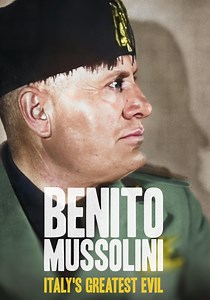 Bento Mussolini: Italy's Greatest Evil streaming
