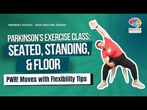 Parkinson’s Exercise Class: Seated, Standing, & Floor PWR! Moves with Flexibility Tips
