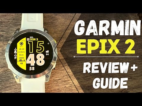 Garmin Epix Review + Beginner Tutorial