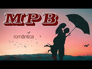 30 Músicas Inesquecíveis!!! MPB Anos 70, 80 a 90 - Melhores Músicas Nacional Inesquecíveis #mpb1