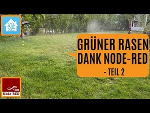 Die ultimative automatische Gartenbewässerung mit Home Assistant - Teil 2