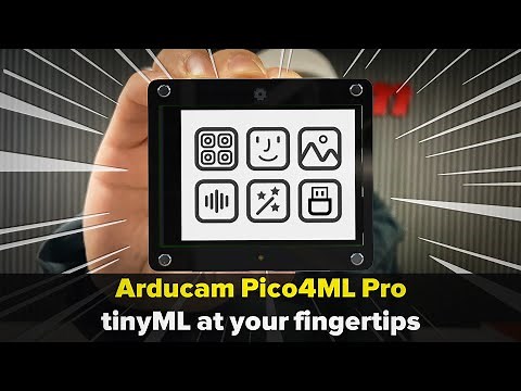 tinyML at Your Fingertips - Pico4ML-Pro by Arducam