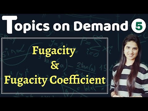 Fugacity|Fugacity Coefficient|Fugacity and its determination|Concepts|Thermodynamics|Problems