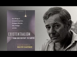 Walter Kaufmann - Existentialism and the Modern Crisis