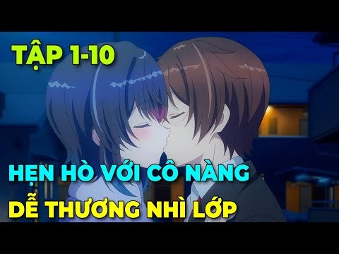 Dating the Cutest Girl in Class | Episodes 1-10 | Anime Summary