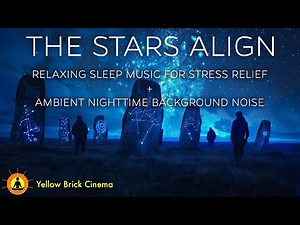 1 Hour Celestrial Starscape: Relaxing Sleep Music, Stress Relief Music, Ambient Nighttime, Starscape