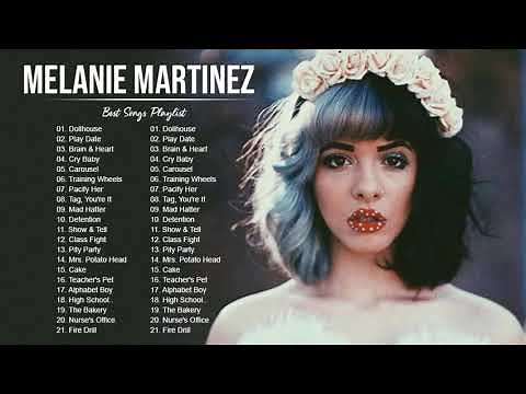 MelanieMartinez GREATEST HITS FULL ALBUM - BEST SONGS OF MelanieMartinez PLAYLIST 2021