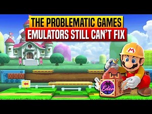 The Problematic Games Emulators Still Can’t Fix