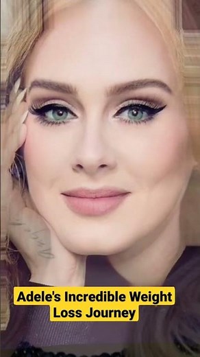 Adele's Incredible Weight Loss Journey : Before and After Transformation