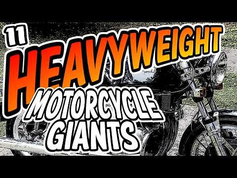 11 Heavyweight Giants Of The Motorcycle World