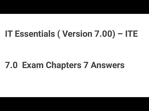 IT Essentials ( Version 7.00) – ITE 7.0 \rExam Chapters 7 Answers