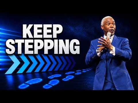 Keep Stepping! | Bishop Dale C. Bronner