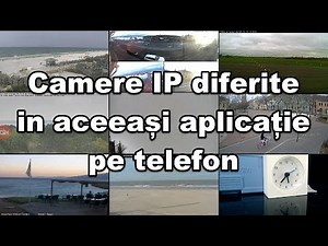 Camere de supraveghere diferite în aceeași aplicație pe telefon
