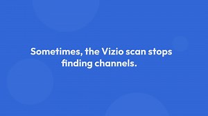 Vizio Channel Scan Not Finding Channels-10 Troubleshooting Tips
