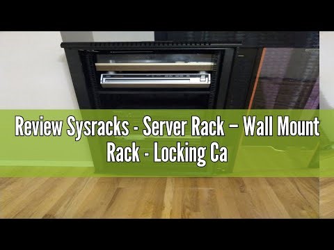 Review Sysracks - Server Rack – Wall Mount Rack - Locking Cabinet for Network - Electronics - Securi