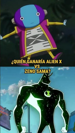 ¿QUIEN GANARÍA UNA BATALLA ENTRE ALIEN X VS ZENO-SAMA?|#shorts