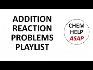 alkene addition practice problems - playlist
