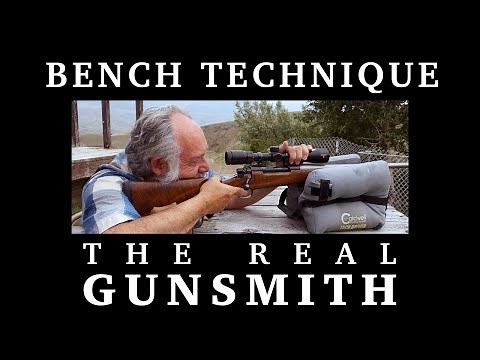 The Real Gunsmith – Bench Shooting Technique