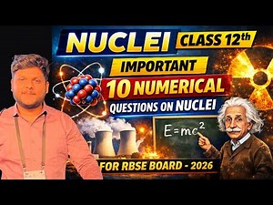 Class 12 Nuclei | Important 10 Numerical Questions | RBSE Board Exam 2026 | Physics