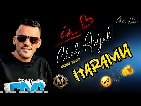 Jdid Cheb Adjel Haramiya Avec Habibou New Cheb Adjel Album