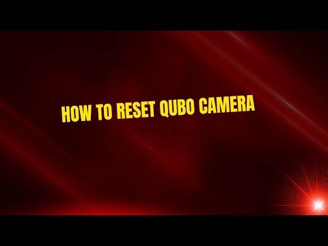 How to Reset Qubo Camera