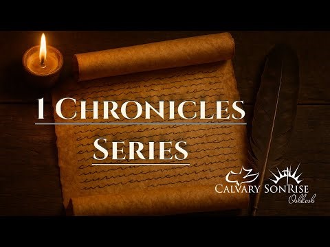 Verse-by-Verse Through 1 Chronicles Chapter 1 | Calvary SonRise