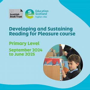 Join our national online programme for primary teachers designed to enrich knowledge and skills in reading for pleasure. | Scottish Book Trust