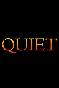 Quiet (2023) - Movie
