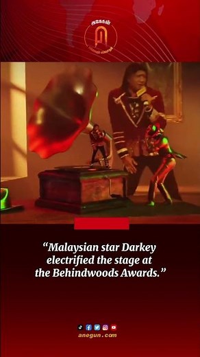 “Malaysian star Darkey electrified the stage at the Behindwoods Awards.”