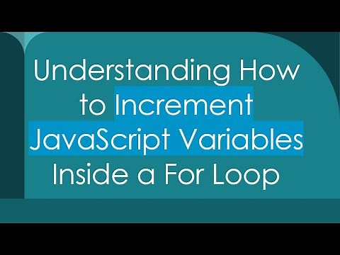Understanding How to Increment JavaScript Variables Inside a For Loop
