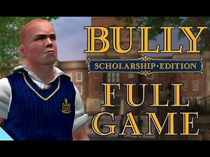 BULLY Full Game Walkthrough (Scholarship Edition) | Complete Story, All Missions, Final Boss| 1080p