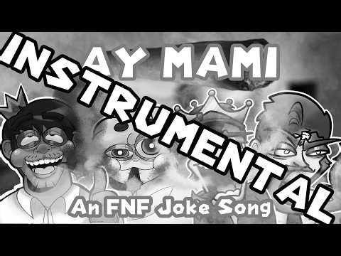 AY MAMI (Instrumental) - An FNF Joke Song (OST)