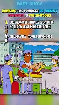 RANKING THE FUNNIEST DR HIBBERT MOMENTS IN THE SIMPSONS
