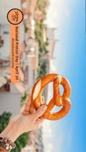 NATIONAL PRETZEL DAY