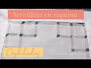 DESHILADO SERVILLETA EN ESQUINA | Tissu Tejiidos