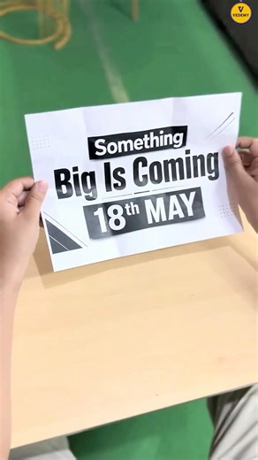 Something Big is Coming on 18th May at 7:00 PM