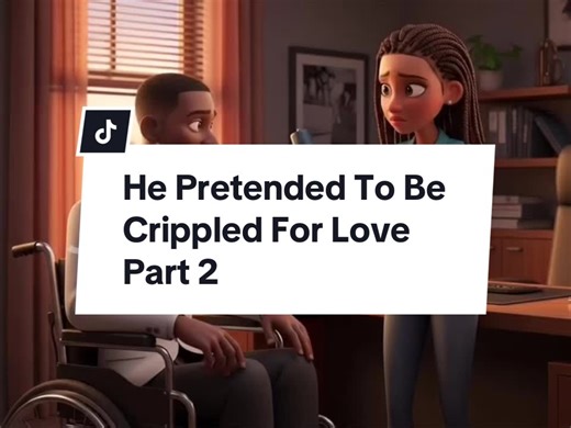 He Pretended to Be Crippled for Love: Part 2 Insights