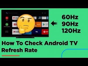 How To Check Android TV Refresh Rate 🤔 Easy Guide!