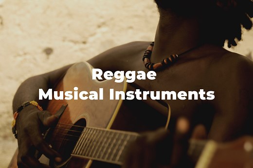 6 Reggae Musical Instruments You Should Know