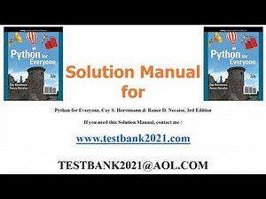 Solutions Manual for :Python for Everyone, Cay S. Horstmann & Rance D. Necaise, 3rd Edition